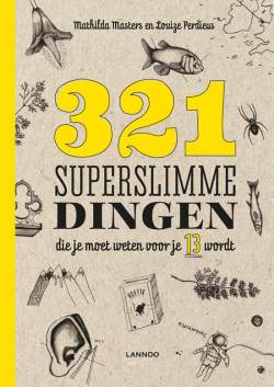 321 superslimme dingen die je moet weten voor je 13 wordt