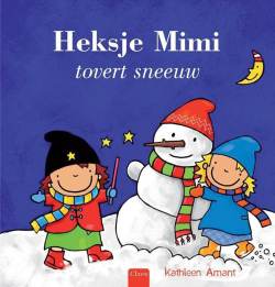 Winterboekjes: Heksje Mimi tovert sneeuw