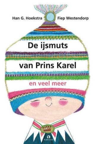 De ijsmuts van prins Karel en andere verhalen De ijsmuts van prins Karel en andere verhalen