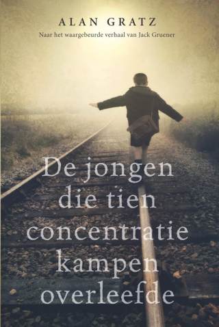 De jongen die tien concentratiekampen overleefde