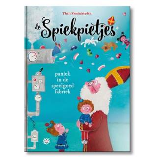 De Spiekpietjes - Paniek in de speelgoedfabriek De Spiekpietjes - Paniek in de speelgoedfabriek
