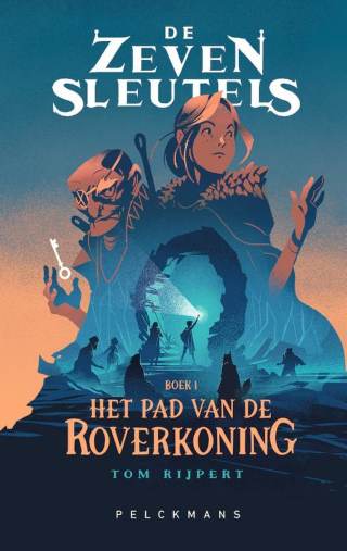 De Zeven Sleutels 1 - Het pad van de Roverkoning De Zeven Sleutels 1 - Het pad van de Roverkoning