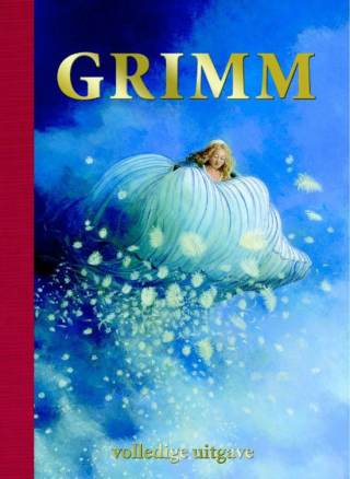 Grimm. Volledige uitgave van de 200 sprookjes Grimm. Volledige uitgave van de 200 sprookjes