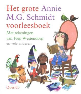 Het grote Annie M.G. Schmidt voorleesboek Het grote Annie M.G. Schmidt voorleesboek