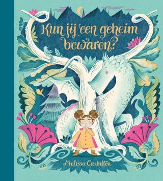nieuwe prentenboeken 2023 - Kun jij een geheim bewaren? Kun jij een geheim bewaren? - leuke prenteboeken