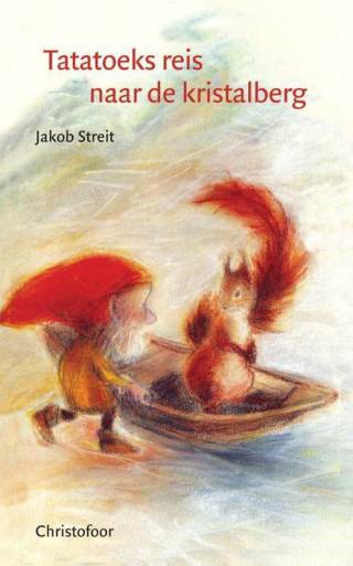 Kinderboeken kabouters - Tatatoeks reis naar de kristalberg Kabouterboek - Tatatoeks reis naar de kristalberg